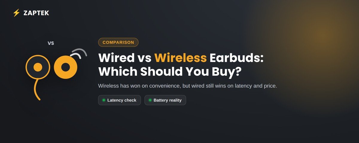 Wired vs Wireless Earbuds: Which Should You Buy?